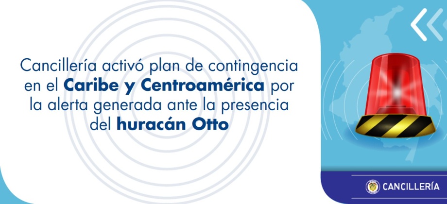 Cancillería activó plan de contingencia en Caribe y Centroamérica por la alerta generada ante la presencia del huracán Otto