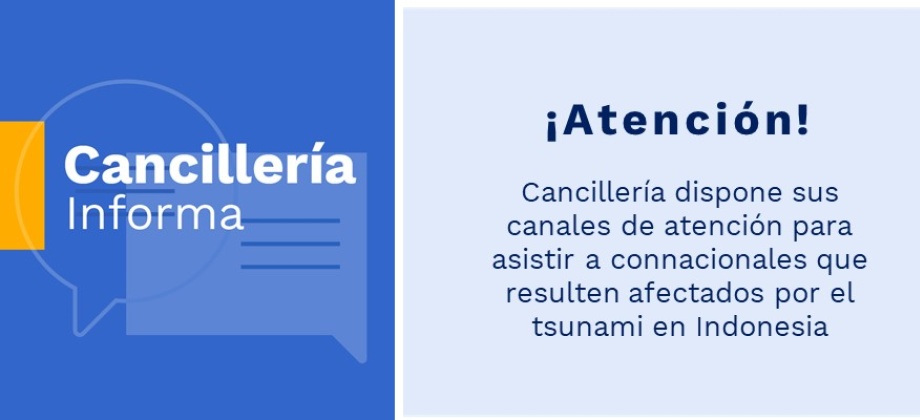 Cancillería dispone sus canales de atención para asistir a connacionales que resulten afectados por el tsunami en Indonesia