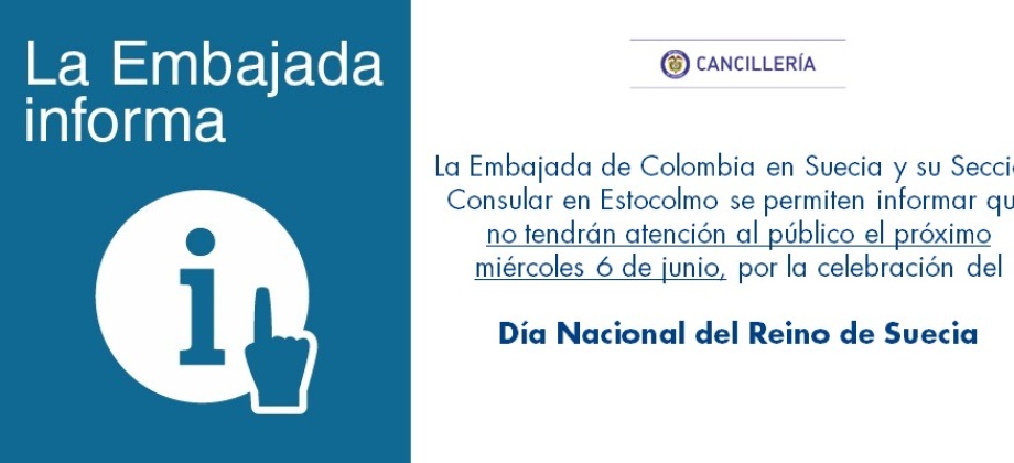 La Embajada de Colombia en Suecia informa que no tendrá servicio el próximo 6 de junio