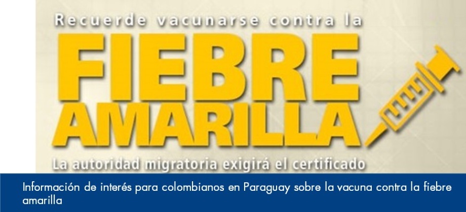 Información de interés para colombianos en Paraguay sobre la vacuna de la fiebre amarilla