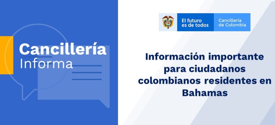 Información importante para ciudadanos colombianos en Bahamas