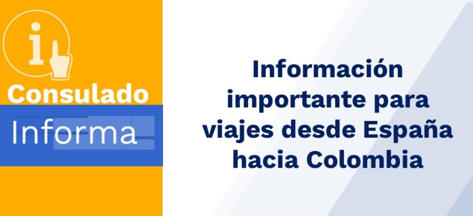 Información importante para viajes desde España hacia Colombia en 2020