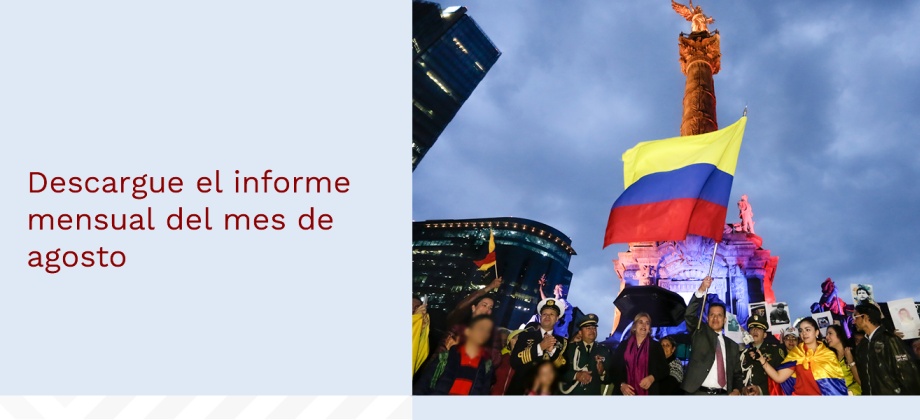Vea las últimas noticias del Consulado de Colombia en México en el boletín de agosto 