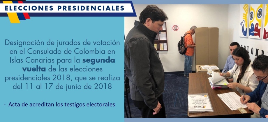 Designación de jurados de votación en el Consulado de Colombia en Islas Canarias para la segunda vuelta de las elecciones presidenciales 2018, que se realiza del 11 al 17 de junio 