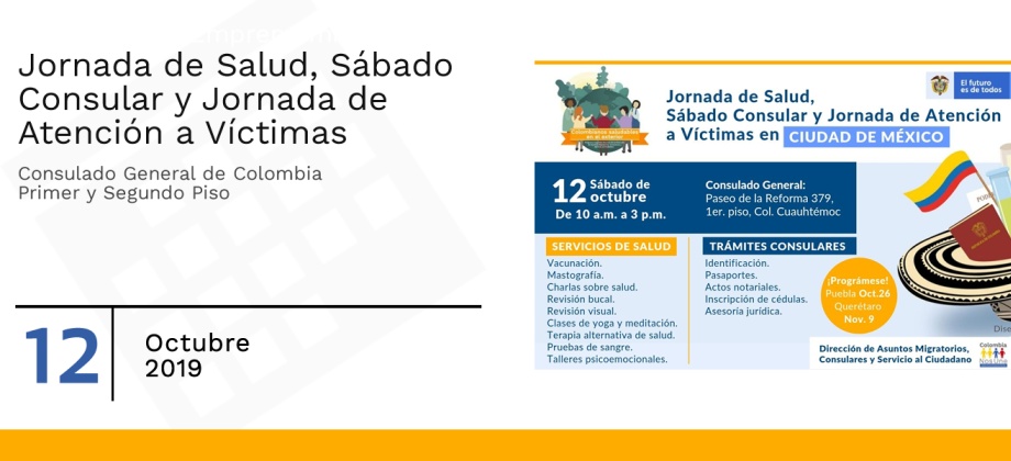 Consulado de Colombia en México realizará Jornada de Salud, Sábado Consular y Jornada de Atención a Víctimas el 12 de octubre de 2019