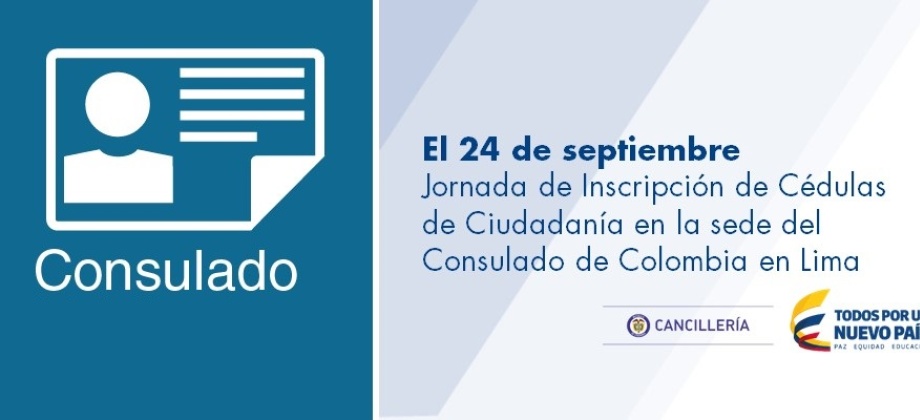 Jornada de Inscripción de Cédulas de Ciudadanía el 24 de septiembre en la sede del Consulado de Colombia 
