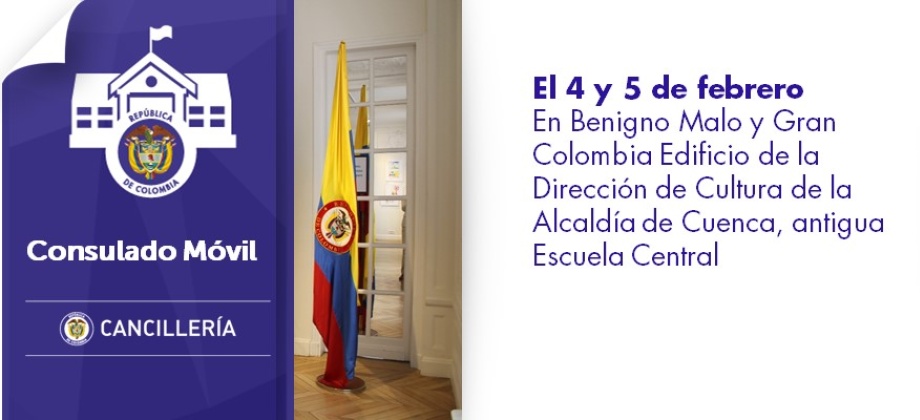 Consulado Móvil en Cuenca del 4 al 5 de febrero