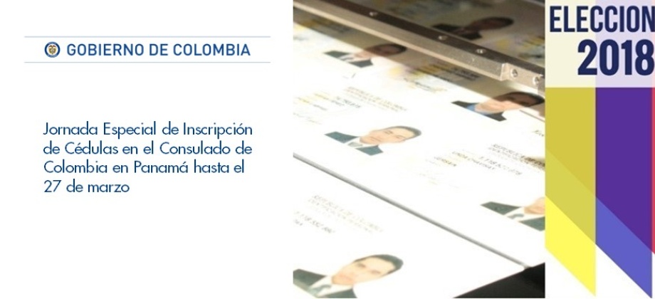 Jornada Especial de Inscripción de Cédulas en el Consulado de Colombia en Panamá hasta el 27 de marzo de 2018