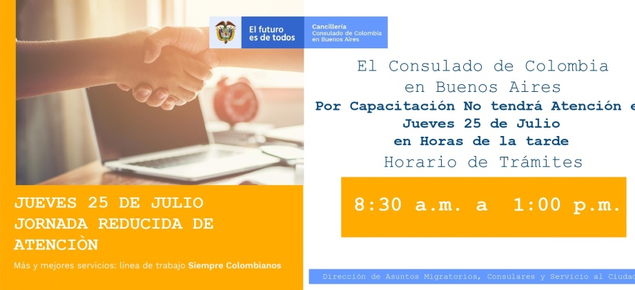 El Consulado de Colombia en Buenos Aires informa que el jueves 25 de julio de 2019 atenderá al público de 8:30 a.m. a 1:00 p.m.