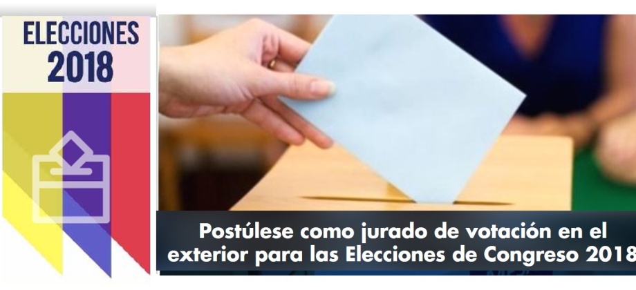 Postúlese como jurado de votación en el exterior para las Elecciones de Congreso 2018