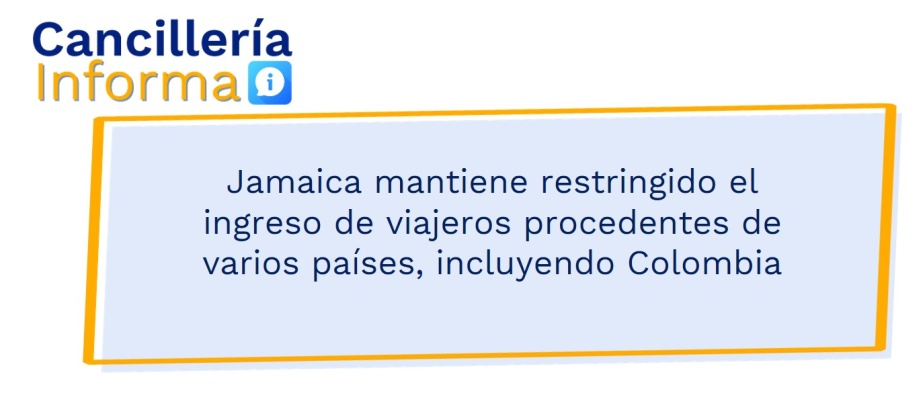 Jamaica mantiene restringido el ingreso de viajeros procedentes de varios países, incluyendo Colombia