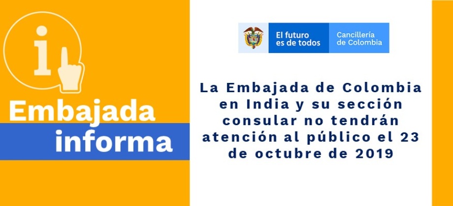La Embajada de Colombia en India y su sección consular no tendrán atención al público el 23 de octubre 