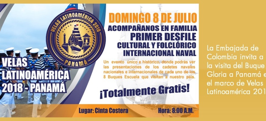 Embajada de Colombia invita a la visita del Buque Gloria a Panamá en el marco de Velas Latinoamérica 2018