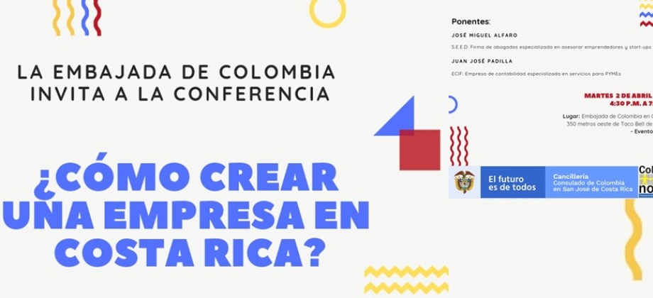 La Embajada de Colombia invita a la conferencia: ¿Cómo crear una empresa en Costa Rica?