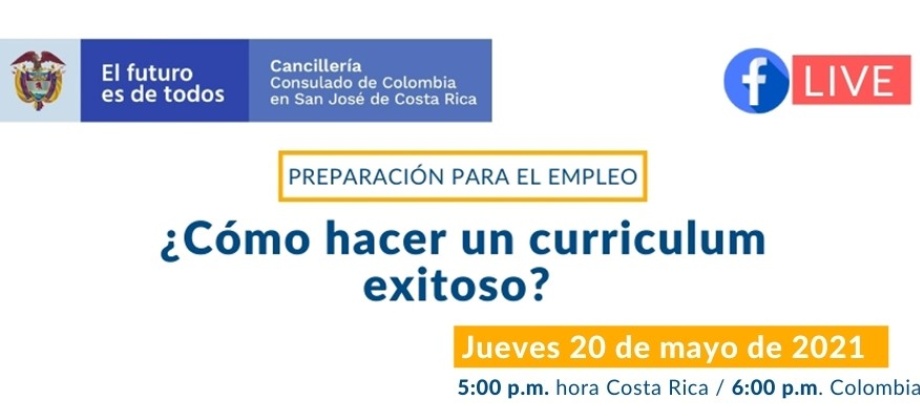 La Embajada de Colombia y el Consulado en Costa Rica invitan a la charla ¿Cómo hacer un curriculum exitoso? 