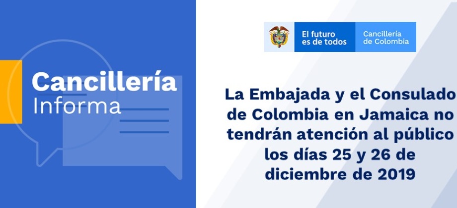 La Embajada y el Consulado de Colombia en Jamaica no tendrán atención al público los días 25 y 26 de diciembre 