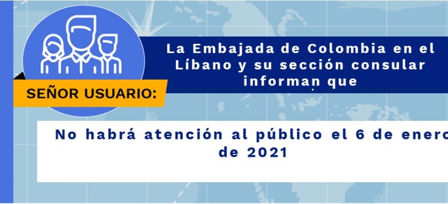La embajada y el consulado de Colombia en Líbano no tendrán atención al público el 6 de enero