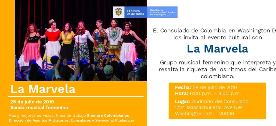 El Consulado de Colombia en Washington invita al evento cultural con La Marvela, el 25 de julio de 2019