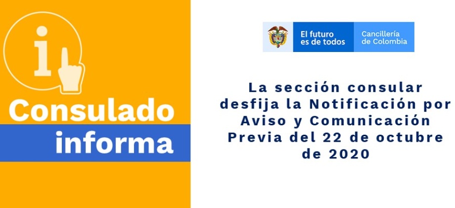 La sección consular desfija la Notificación por Aviso y Comunicación Previa del 22 de octubre 