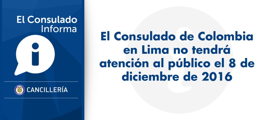 Consulado de Colombia en Lima no tendrá atención al público el 8 de diciembre de 2016