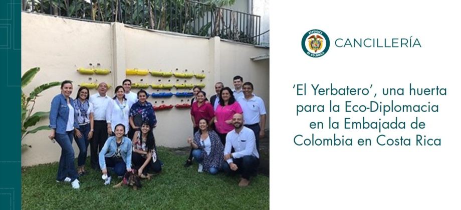  ‘El Yerbatero’, una huerta para la Eco-Diplomacia en la Embajada de Colombia en Costa Rica