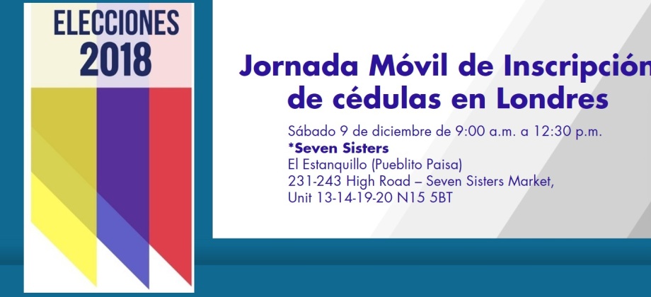 El Consulado de Colombia en Londres realiza Jornada Móvil de inscripción de cédulas en Seven Sisters, el 9 de diciembre de 2017