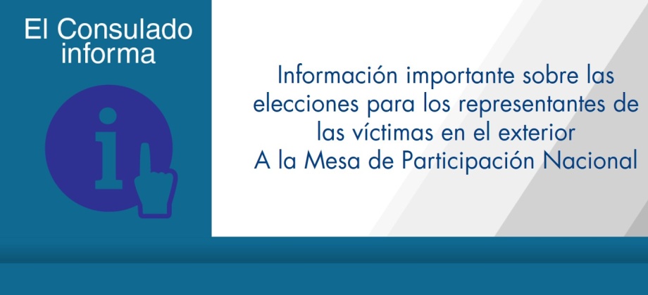Información importante sobre las elecciones para los representantes de las víctimas en el exterior a la Mesa de Participación Nacional