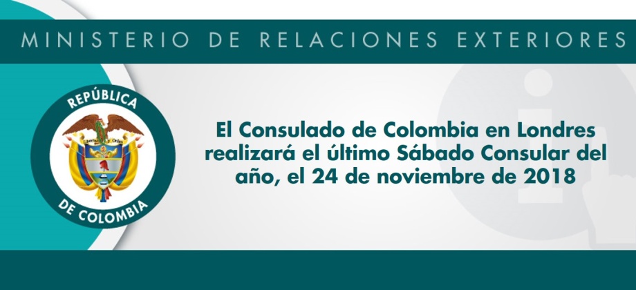 El Consulado de Colombia en Londres realizará el último Sábado Consular del año, el 24 de noviembre de 2018