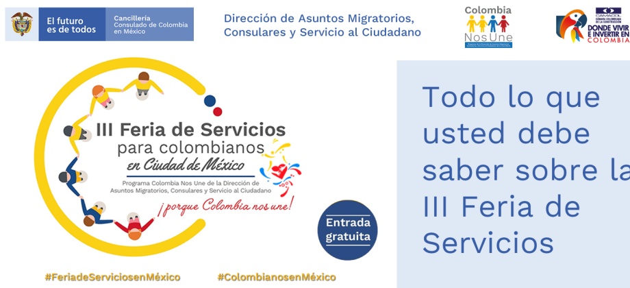 Todo lo que usted debe saber sobre la III Feria de Servicios para colombianos en Ciudad de México