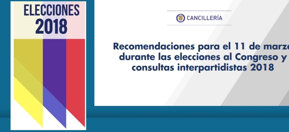 Recomendaciones para el 11 de marzo durante las elecciones al Congreso y consultas interpartidistas 2018