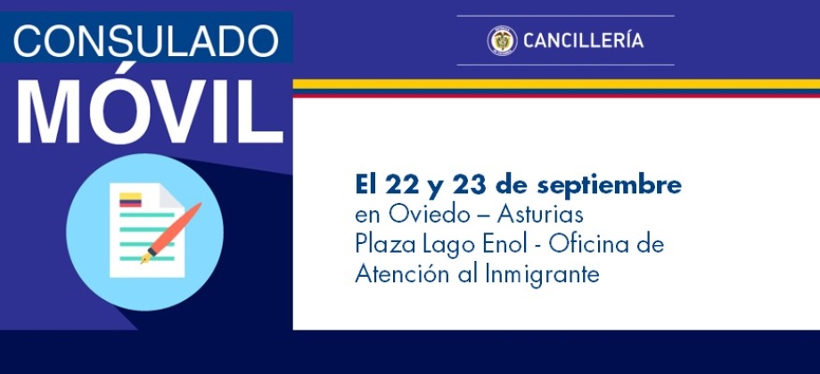 Los días 22 y 23 de septiembre se realizará el Consulado Móvil en Oviedo – Asturias 