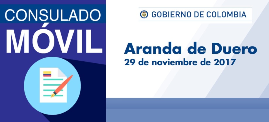 El Consulado de Colombia en Madrid realizará un Consulado Móvil en Aranda de Duero, el 29 de noviembre de 2017