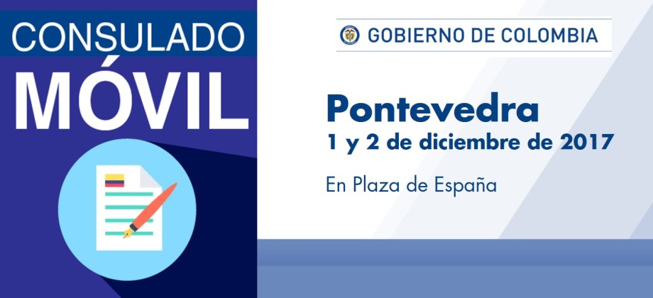 El Consulado de Colombia en Madrid realizará un Consulado Móvil en Pontevedra, los días 1 y 2 de diciembre de 2017