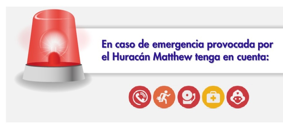 En caso de emergencia provocada por el Huracán Matthew tenga en cuenta