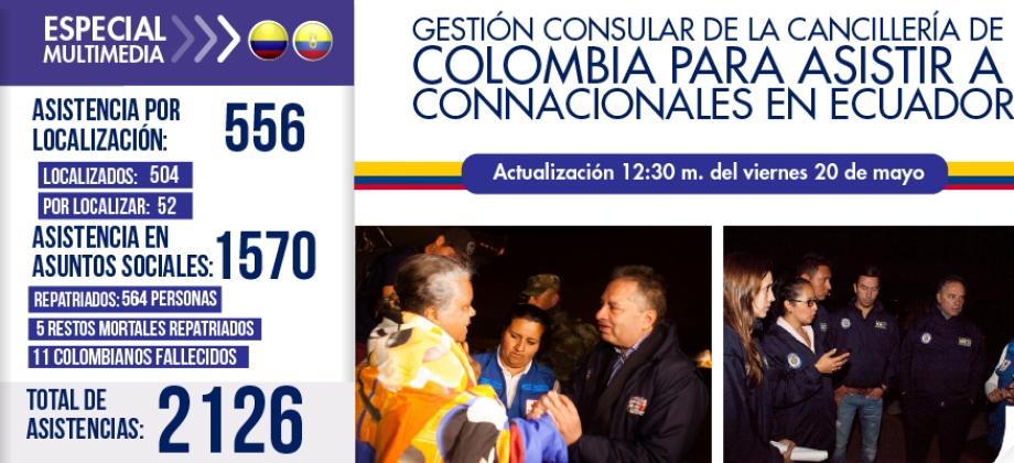 Especial multimedia: Actualización 12:30 m. del viernes 20 de mayo: balance de la gestión consular de la Cancillería de Colombia para asistir a connacionales en Ecuador