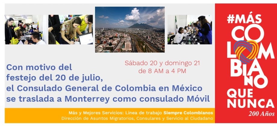 La jornada de Consulado Móvil se realizará en Monterrey, Nuevo León, el 20 y 21 de julio de 2019