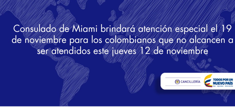Consulado de Miami brindará atención especial el 19 de noviembre para los colombianos que no alcancen a ser atendidos este jueves 12 de noviembre
