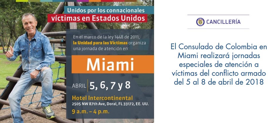 El Consulado de Colombia en Miami realizará jornadas especiales de atención a víctimas del conflicto armado del 5 al 8 de abril de 2018