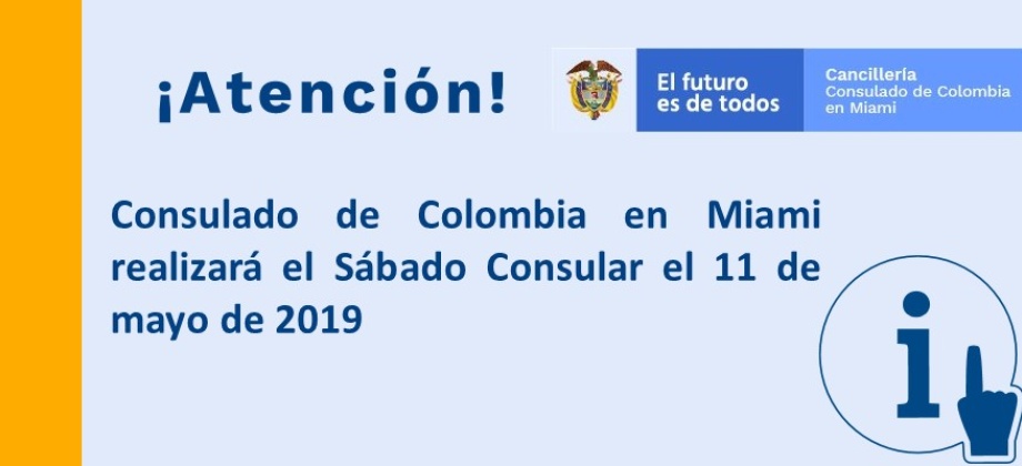 Consulado de Colombia en Miami realizará el Sábado Consular el 11 de mayo de 2019