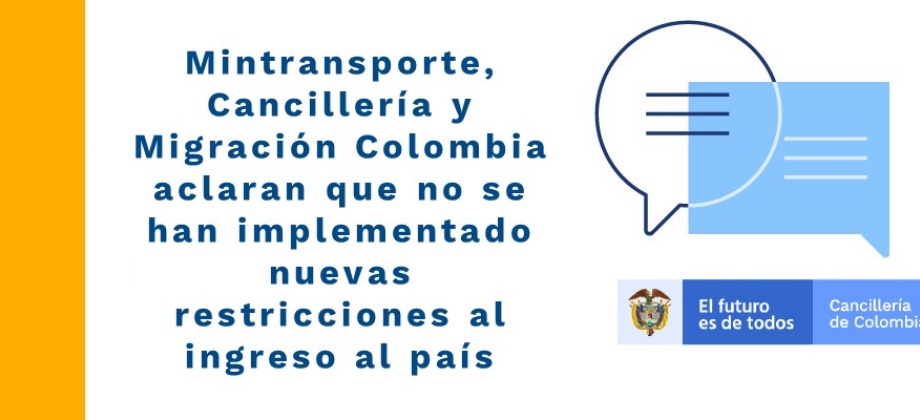 Mintransporte, Cancillería y Migración Colombia aclaran que no se han implementado nuevas restricciones 