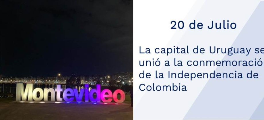La capital de Uruguay se unió a la conmemoración de la Independencia de Colombia