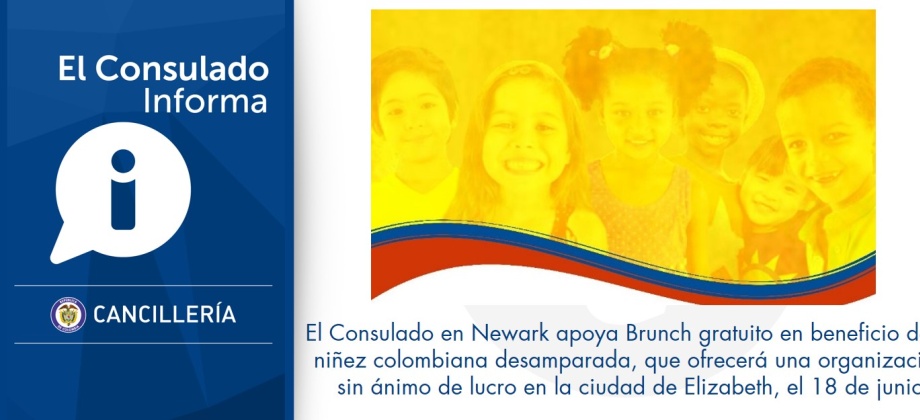 El Consulado en Newark apoya el brunch gratuito en beneficio de la niñez colombiana desamparada que ofrecerá una organización sin ánimo de lucro en la ciudad de Elizabeth