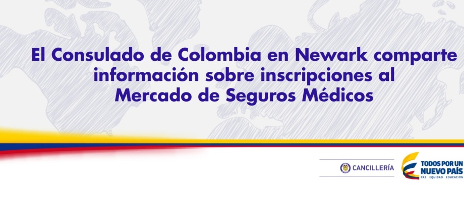 El Consulado de Colombia en Newark comparte información sobre inscripciones al Mercado de Seguros Médicos
