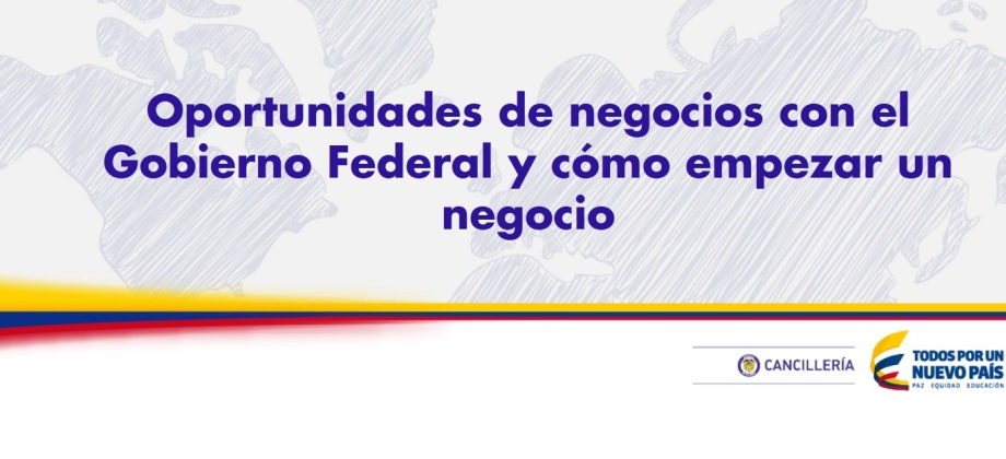 Oportunidades de negocios con el Gobierno Federal y cómo empezar un negocio