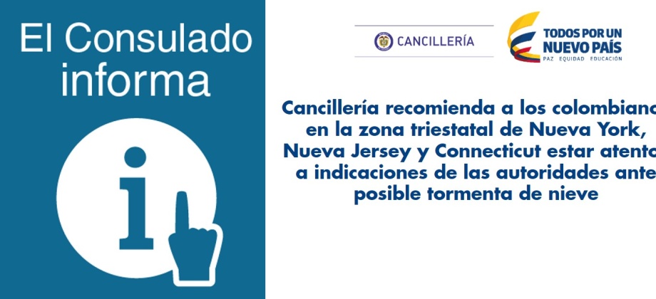 Cancillería recomienda a colombianos en la zona triestatal de Nueva York, Nueva Jersey y Connecticut estar atentos a indicaciones de las autoridades ante posible tormenta de nieve