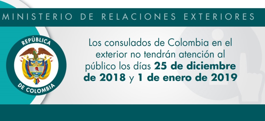 Los consulados de Colombia en el exterior no tendrán atención al público los días 25 de diciembre de 2018 y 1 de enero de 2019
