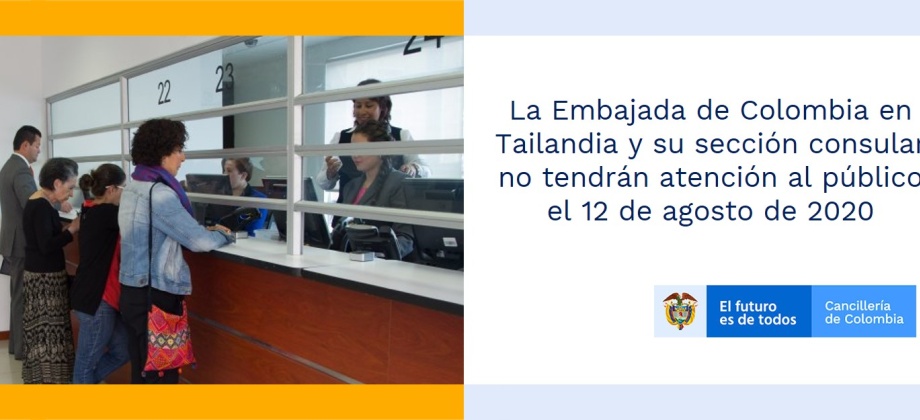 La Embajada de Colombia en Tailandia y su sección consular no tendrán atención al público el 12 de agosto de 2020