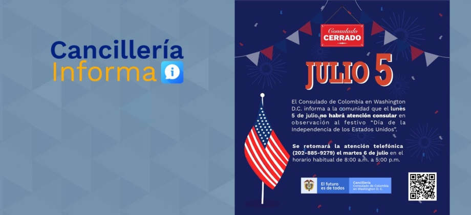 El Consulado de Colombia en Washington D.C. no tendrá atención al público el 5 de julio de 2021