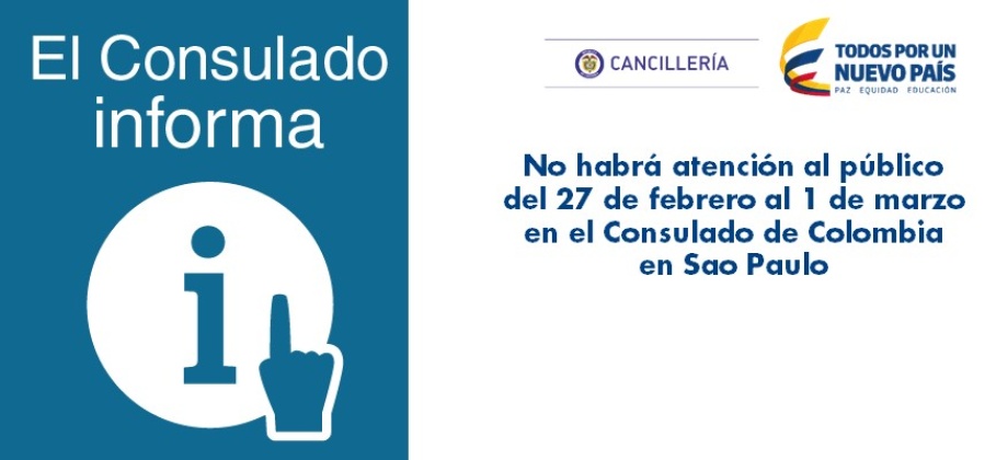 No habrá atención al público del 27 de febrero al 1 de marzo en el Consulado en Sao Paulo