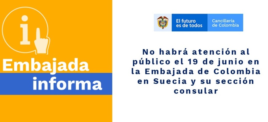 No habrá atención al público el 19 de junio en la Embajada de Colombia en Suecia 